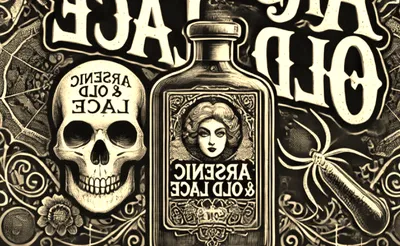Arsenic and Old Lace